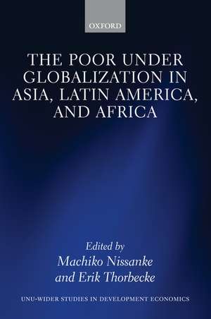 The Poor under Globalization in Asia, Latin America, and Africa de Machiko Nissanke