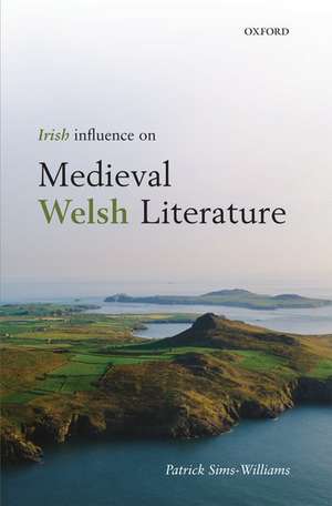 Irish Influence on Medieval Welsh Literature de Patrick Sims-Williams