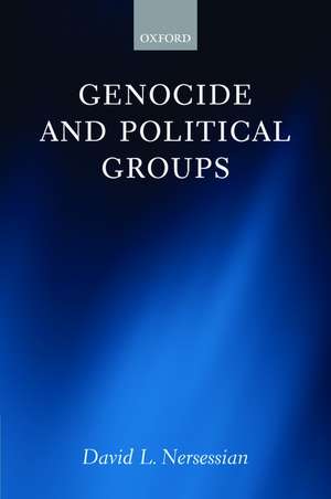 Genocide and Political Groups de David L. Nersessian