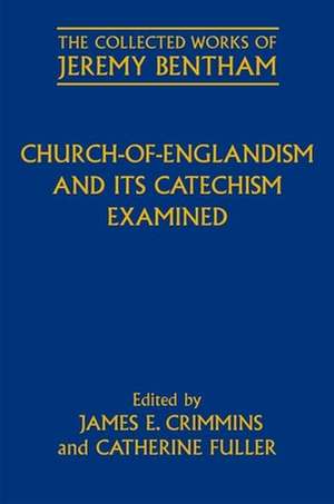 Church-of-Englandism and its Catechism Examined de James E Crimmins