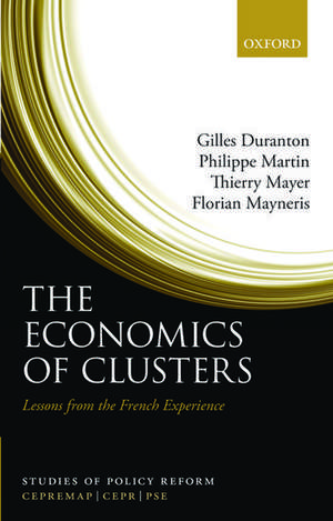 The Economics of Clusters: Lessons from the French Experience de Gilles Duranton