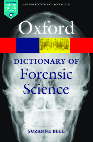 A Dictionary of Forensic Science de Suzanne Bell