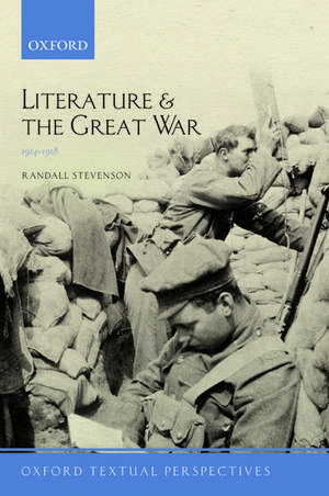 Literature and the Great War 1914-1918 de Randall Stevenson