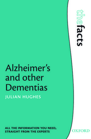 Alzheimer's and other Dementias de Julian C. Hughes