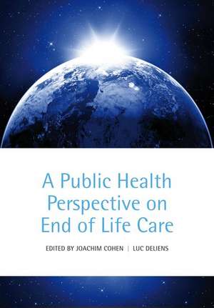 A Public Health Perspective on End of Life Care de Joachim Cohen