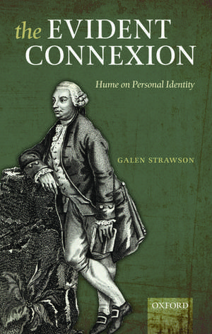 The Evident Connexion: Hume on Personal Identity de Galen Strawson