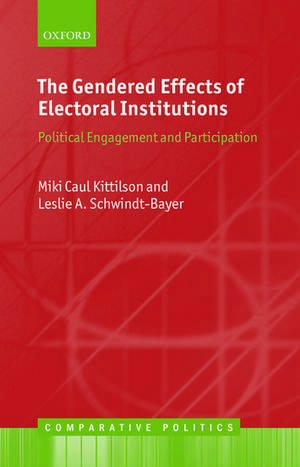 The Gendered Effects of Electoral Institutions: Political Engagement and Participation de Miki Caul Kittilson