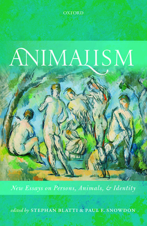 Animalism: New Essays on Persons, Animals, and Identity de Stephan Blatti