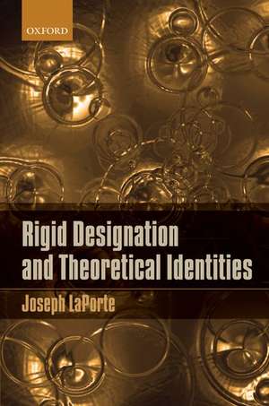 Rigid Designation and Theoretical Identities de Joseph LaPorte