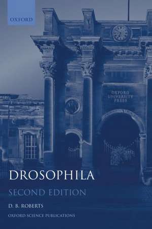 Drosophila: A Practical Approach de D. B. Roberts