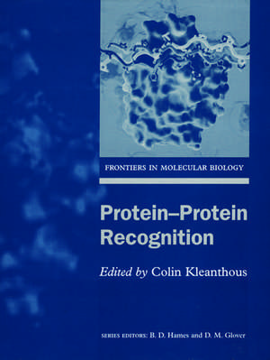 Protein-protein Recognition de Colin Kleanthous