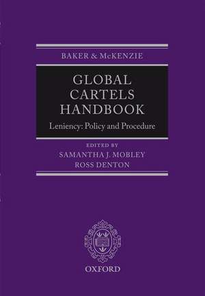 Global Cartels Handbook: Leniency: Policy and Procedure de Samantha Mobley