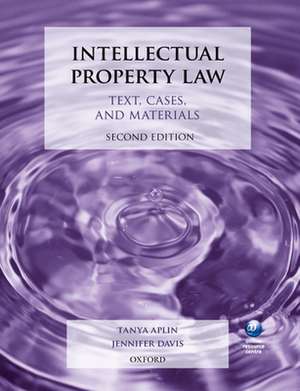 Intellectual Property Law: Text, Cases, and Materials de Tanya Aplin