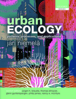 Urban Ecology: Patterns, Processes, and Applications de Jari Niemelä