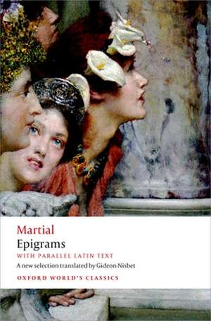 Epigrams: With parallel Latin text de Martial