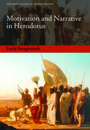 Motivation and Narrative in Herodotus de Emily Baragwanath