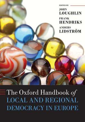 The Oxford Handbook of Local and Regional Democracy in Europe de John Loughlin