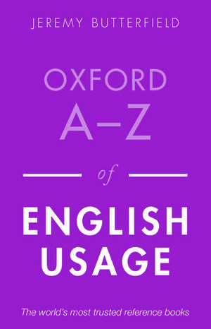 Oxford A-Z of English Usage de Jeremy Butterfield