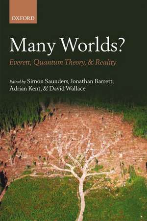 Many Worlds?: Everett, Quantum Theory, & Reality de Simon Saunders