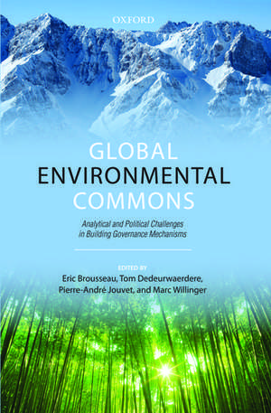 Global Environmental Commons: Analytical and Political Challenges in Building Governance Mechanisms de Eric Brousseau