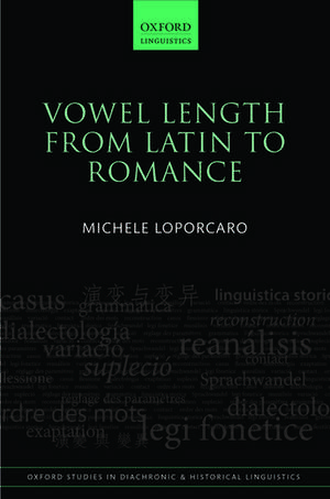 Vowel Length From Latin to Romance de Michele Loporcaro