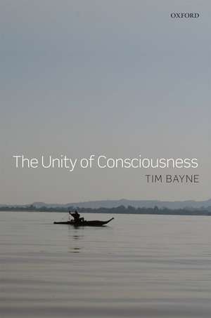 The Unity of Consciousness de Tim Bayne