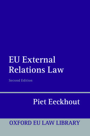 EU External Relations Law de Piet Eeckhout