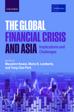 The Global Financial Crisis and Asia: Implications and Challenges de Masahiro Kawai