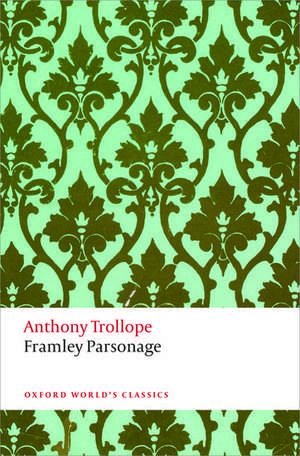 Framley Parsonage: The Chronicles of Barsetshire de Anthony Trollope