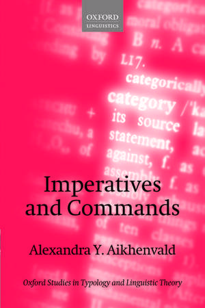 Imperatives and Commands de Alexandra Y. Aikhenvald