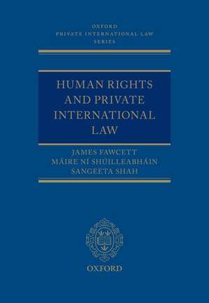 Human Rights and Private International Law de James J. Fawcett