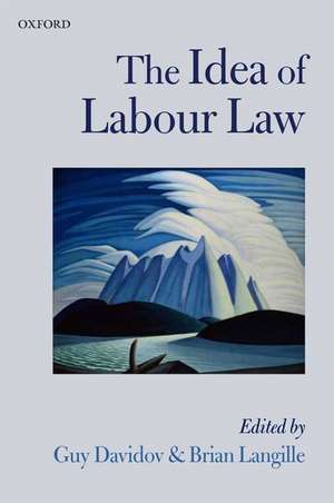 The Idea of Labour Law de Guy Davidov