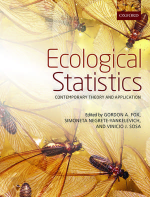 Ecological Statistics: Contemporary theory and application de Gordon A. Fox