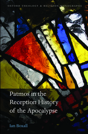 Patmos in the Reception History of the Apocalypse de Ian Boxall