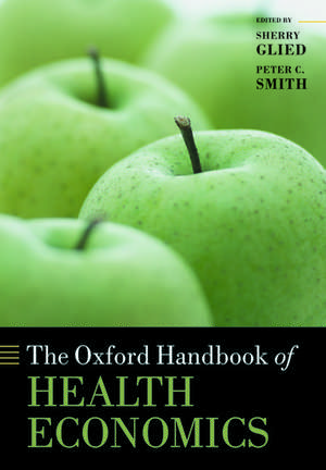 The Oxford Handbook of Health Economics de Sherry Glied