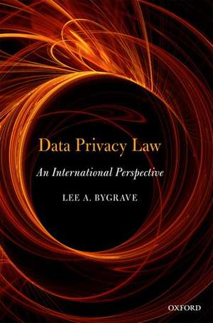 Data Privacy Law: An International Perspective de Lee Andrew Bygrave