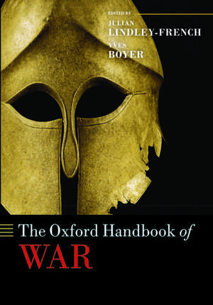 The Oxford Handbook of War de Julian Lindley-French