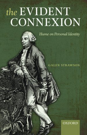 The Evident Connexion: Hume on Personal Identity de Galen Strawson