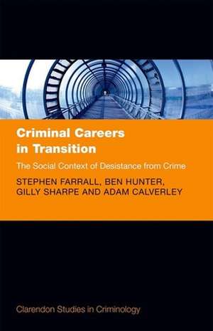 Criminal Careers in Transition: The Social Context of Desistance from Crime de Stephen Farrall