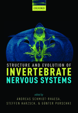 Structure and Evolution of Invertebrate Nervous Systems de Andreas Schmidt-Rhaesa