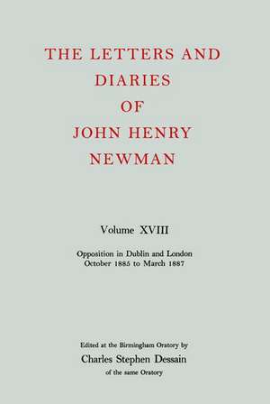 The Letters and Diaries of John Henry Newman: Volume XVIII: New Beginnings in England: April 1857 to December 1858 de John Henry Newman