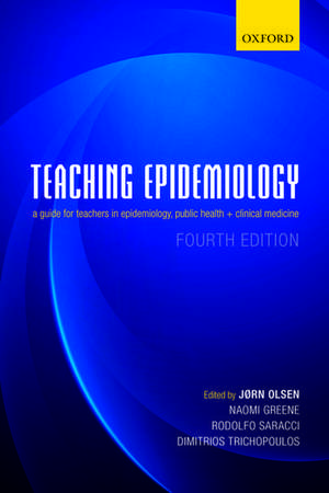 Teaching Epidemiology: A guide for teachers in epidemiology, public health and clinical medicine de Jørn Olsen