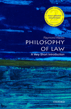 Philosophy of Law: A Very Short Introduction de Raymond Wacks