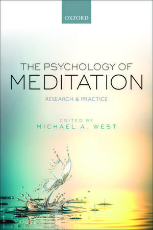 The Psychology of Meditation: Research and Practice de Michael A. West