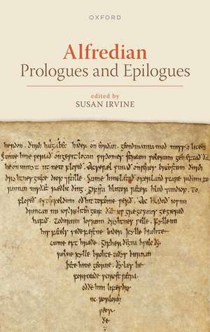 Alfredian Prologues and Epilogues de Susan Irvine