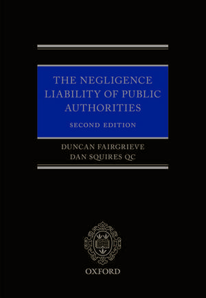 The Negligence Liability of Public Authorities de Duncan Fairgrieve