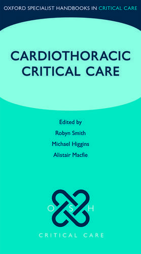 Cardiothoracic Critical Care de Robyn Smith