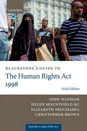 Blackstone's Guide to the Human Rights Act 1998 de John Wadham