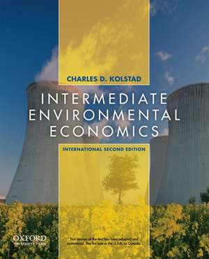 Intermediate Environmental Economics: International Edition de Charles Kolstad