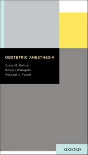 Obstetric Anesthesia de Craig M. Palmer